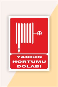 Iş Güvenliği Uyarı Levhası Yangın Hortumu Dolabı Iş Güvenliği Uyarı Levhası Yangın Hortumu Dolabı.