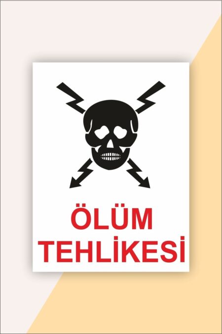 Iş Güvenliği Uyarı Levhası Ölüm Tehlikesi Iş Güvenliği Uyarı Levhası Ölüm Tehlikesi.