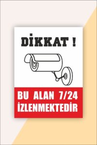 Iş Güvenliği Uyarı Levhası Dikkat Bu Alan 7 / 24 Izlenmektedir Iş Güvenliği Uyarı Levhası Dikkat Bu Alan 7 / 24 Izlenmektedir.