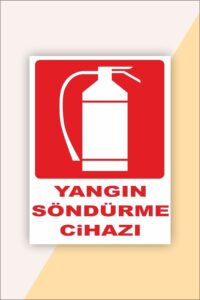 Iş Güvenliği Uyarı Levhası Yangın Söndürme Cihazı Iş Güvenliği Uyarı Levhası Yangın Söndürme Cihazı.