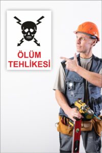 Iş Güvenliği Uyarı Levhası Ölüm Tehlikesi Iş Güvenliği Uyarı Levhası Ölüm Tehlikesi.