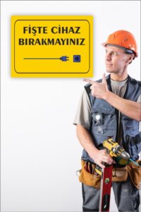 Prize Takılı Cihaz Bırakmayınız Uyarı Levhası Prize Takılı Cihaz Bırakmayınız Uyarı Levhası.